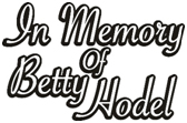 In Memory of Betty Hodel